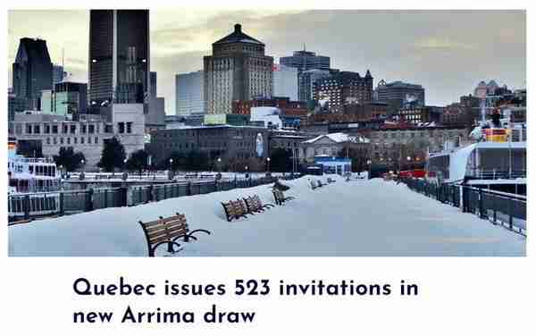 魁北克在新的Arrima抽签中发出523份邀请